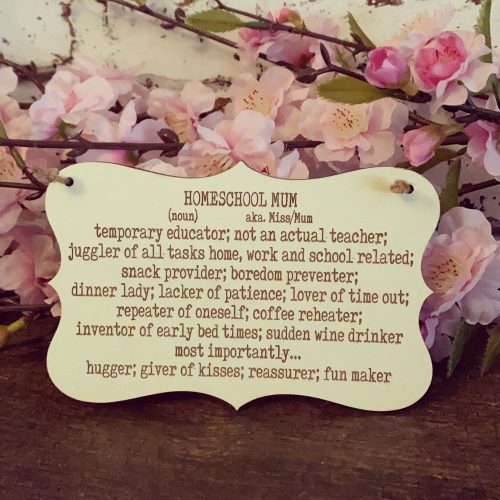 Homeschool Mum Plaque